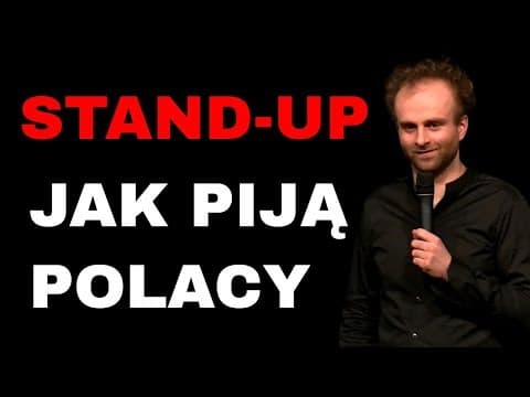 STAND UP | Jak piją Polacy | Marcin Zbigniew Wojciech
