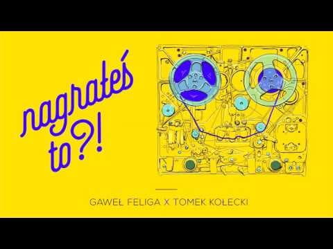 Nagrałeś To?! TOMEK KOŁECKI & Gaweł Feliga
