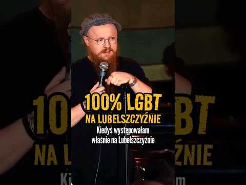 100% LGBT NA LUBELSZCZYŹNIE | Jaksa