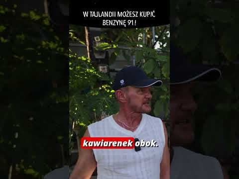 W TAJLANDII MOŻESZ KUPIĆ BENZYNĘ 91!
