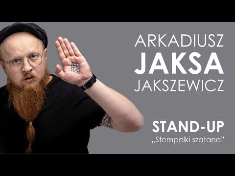 ARKADIUSZ JAKSA JAKSZEWICZ - Stempelki szatana | STAND-UP | 2021