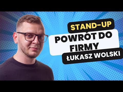 Powrót do starej firmy I Łukasz Wolski I Stand-up I 2024 I
