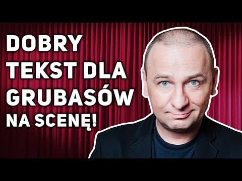 Grzegorz Halama - Dobry tekst dla grubasów na scenę! (stand-up)