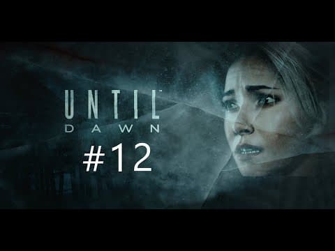 Czas to zakończyć! | Until Dawn