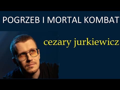 Pogrzeb i Mortal Kombat