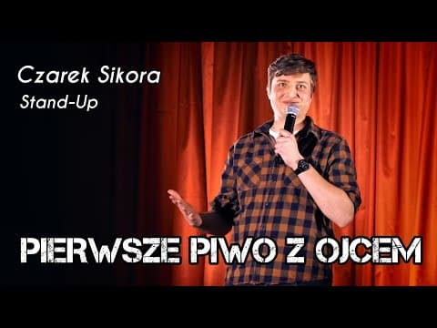 CZAREK SIKORA - "Pierwsze piwo z Ojcem" I Stand-Up I (fragment) (2022)