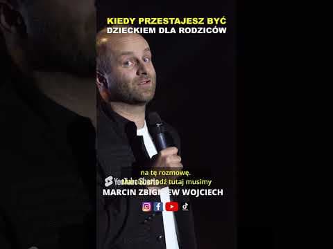 KIEDY PRZESTAJESZ BYĆ DZIECKIEM stand-up Marcin Zbigniew Wojciech 2025 standup