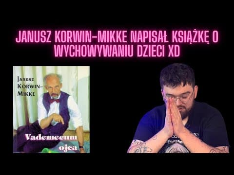 VADEMECUM OJCA - czytam i omawiam [JANUSZ KORWIN-MIKKE]