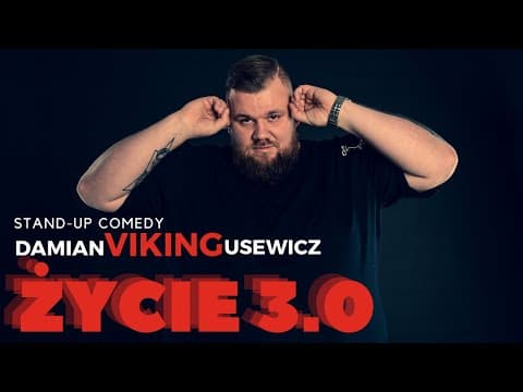 DAMIAN VIKING USEWICZ | STAND-UP | ŻYCIE 3.0 | CAŁY PROGRAM | 2023