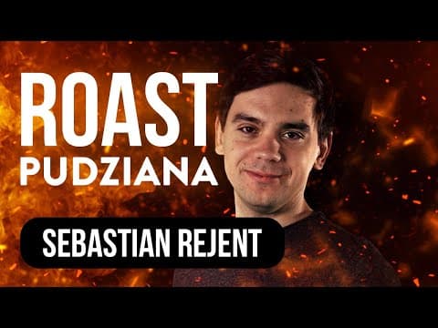 Sebastian Rejent - Roast Pudziana (skrót) | 2022
