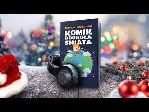 Piotrek Szumowski "Komik Dookoła Świata" - Audiobook (FRAGMENT)