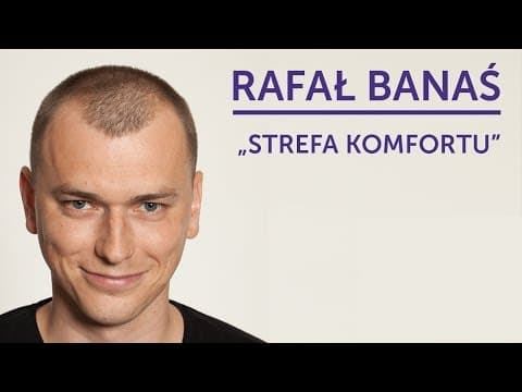 RAFAŁ BANAŚ - "Strefa komfortu" | Stand-Up