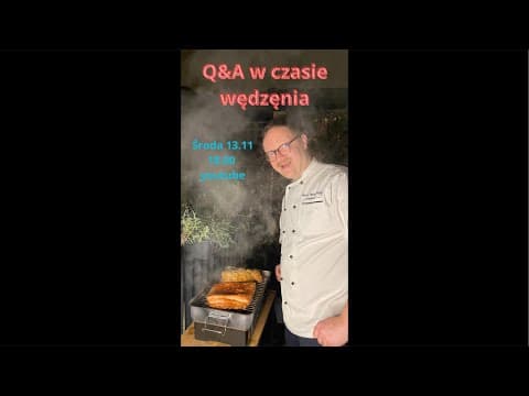Q&A w czasie wędzenia