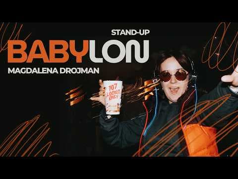 Magdalena Drojman "BABYLON" // Stand-up 2026