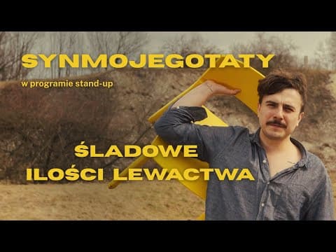 SynMojegoTaty - Śladowe Ilości Lewactwa | Stand-up | 2026