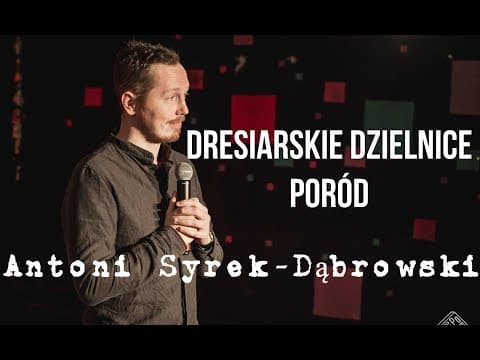 Antoni Syrek-Dąbrowski - Dresiarskie dzielnice i Poród | Stand-up Polska