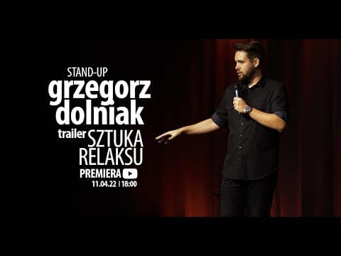 Sztuka relaksu (trailer) - Grzegorz Dolniak - premiera YT 11.04.22 I 18:00