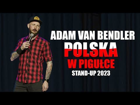 Adam Van Bendler - Polska w pigułce | Stand-up 2023