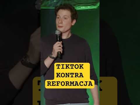 Tiktok kontra reformacja.