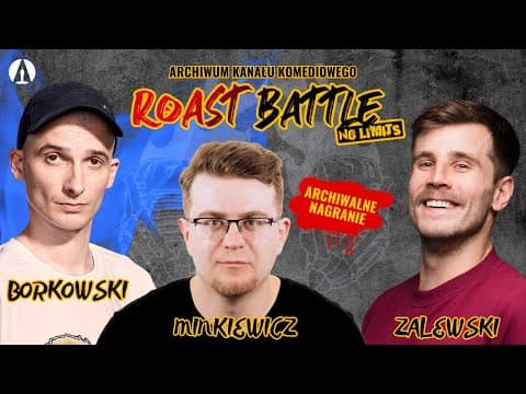 Roast Battle No Limits - Minkiewicz, Zalewski, Borkowski