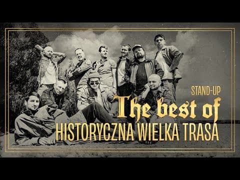 The Best Of "Historyczna Wielka Trasa" | Stand-up Polska
