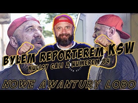 BYŁEM REPORTEREM KSW! [2/2] | Nowe Awantury Lobo