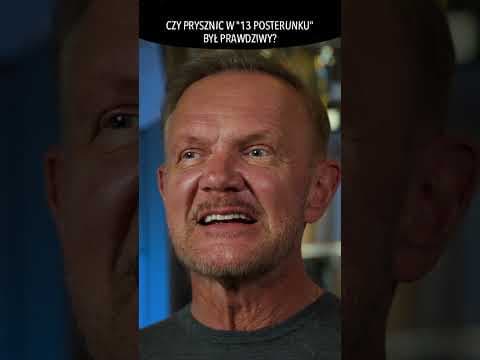CZY PRYSZNIC W 13 POSTERUNKU BYŁ PRAWDZIWY?