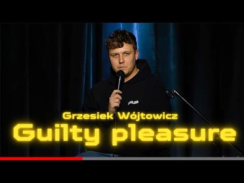 Grzesiek Wójtowicz - GUILTY PLEASURE (2024) | stand-up