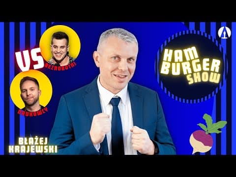 HAMBURGER SHOW! Odc 2 - Błażej Krajewski Przedstawia - Naukowcy vs Bezrobotni