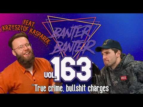 BanterBanter vol.163 - Sprawa Skóry (nie Damiana) feat. Krzysztof Kasparek