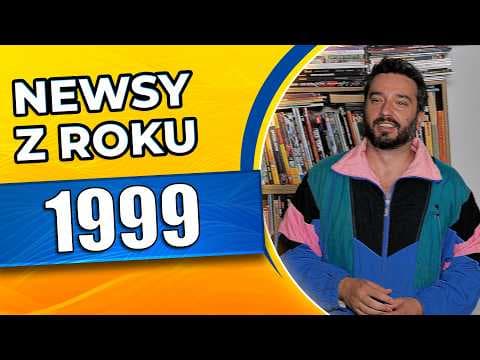 Newsy z roku 1999 | NEWSY BEZ WIRUSA | Karol Modzelewski