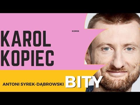Antoni Syrek-Dąbrowski BITY 44: Karol Kopiec