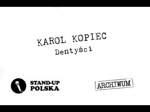 Karol Kopiec - Dentyści | Stand-up Polska