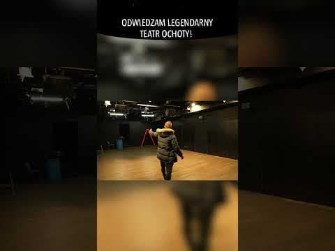 ODWIEDZAM LEGENDARNY TEATR OCHOTY!