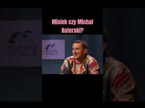 Niepewne Sytuacje: Misiek czy Michał Koterski?
