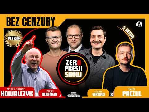 ZERO PRESJI SHOW S5E4 (Bez Cenzury) - Kowal, Paczul, Ruciński, Sikora, Termos