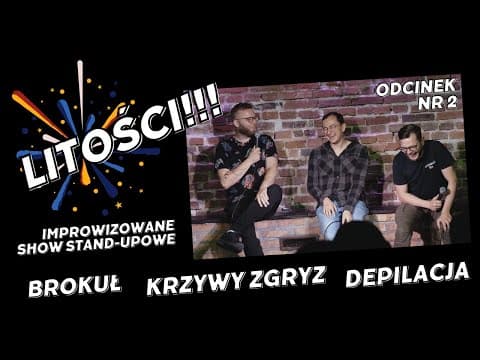 Litości odc.2 | Impro Stand-Up | 2023 | Krzysztof Kasparek | Łukasz Wolski | Tomek Machnicki
