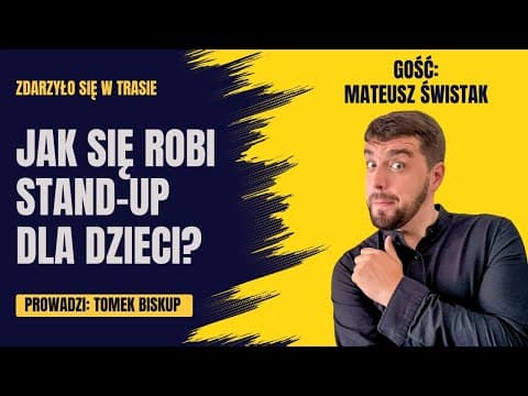 Mateusz Świstak o baśniowym stand-upie i odjechanych legendach