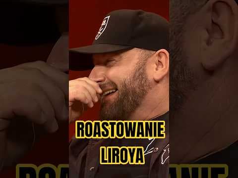 Roastowanie Liroya