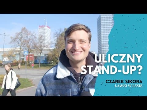 ULICZNY STAND-UP? | Ławki w lesie | Czarek Sikora