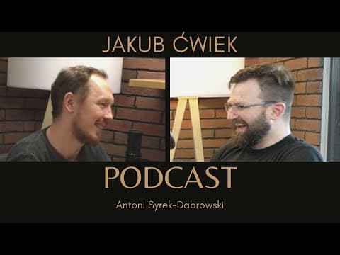 Jakub Ćwiek - odc 21 [Antoni Syrek-Dąbrowski PODCAST]