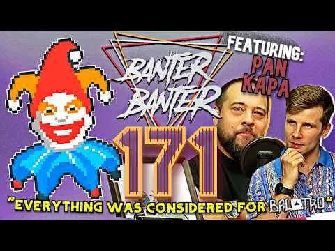 BanterBanter vol.171 - I'm a Balatro Baby! (feat. Kacper Syguła)