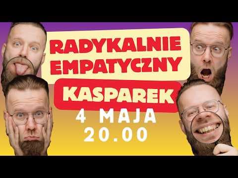 Radykalnie Empatyczny Kasparek vol.8