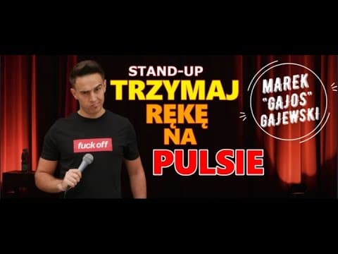 Marek Gajos Gajewski - TRZYMAJ RĘKĘ NA PULSIE |Stand-Up 2022