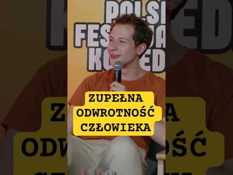 Zupełna odwrotność człowieka.