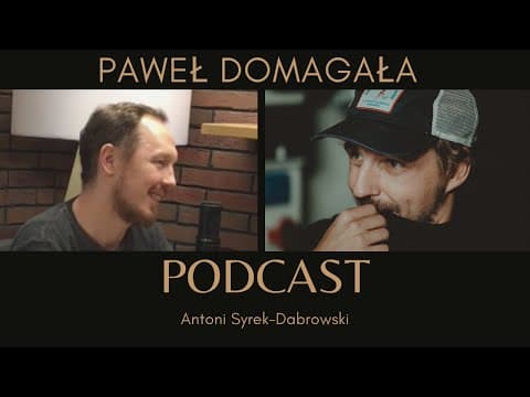 Paweł Domagała - odc 18 [Antoni Syrek-Dąbrowski PODCAST]