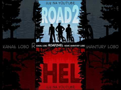 ROAD2HEL już na KANALE LOBO!