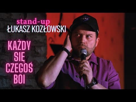 Stand-up 2025 | Łukasz Kozłowski | Każdy się czegoś boi