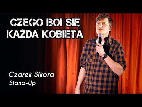 CZAREK SIKORA - "Czego boi się każda kobieta" I Stand-Up I (fragment) (2022)