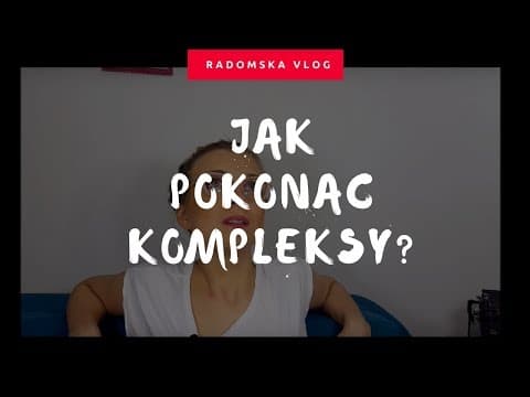 Jak pokonać kompleksy?
